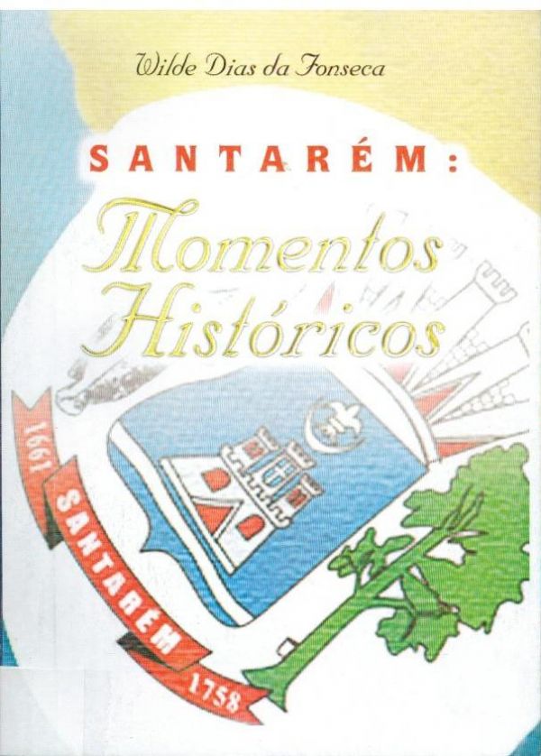 Santarém: Momentos Históricos